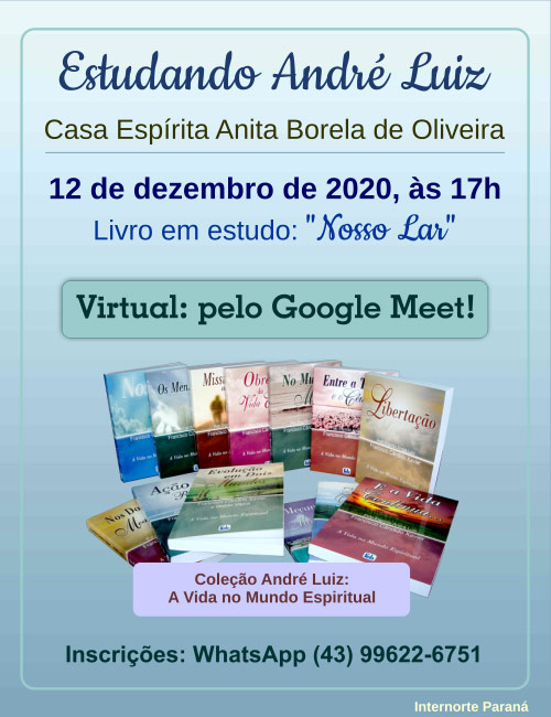 Estudando André Luiz - Casa Espírita Anita Borela de Oliveira - dezembro/2020 1