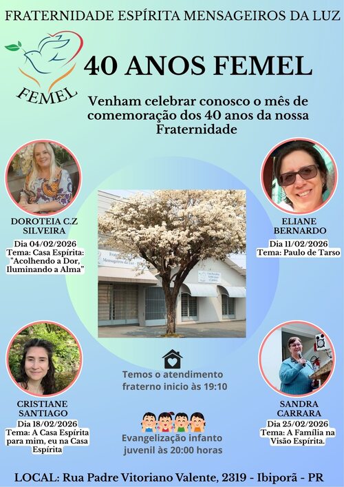 40 Anos da FEMEL - Frat. Espírita Mensageiros da Luz - Ibiporã-PR - fevereiro/2026 1